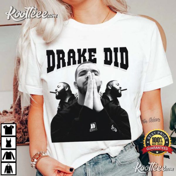 Drake Did Aubrey Graham T-Shirt