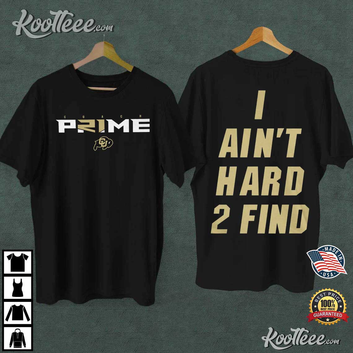 Deion sanders coach prime Colorado I ain't hard 2 find new shirt, hoodie,  sweater, long sleeve and tank top