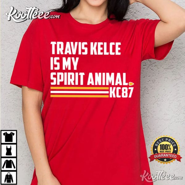 Travis Kelce Is My Spirit Animal 87 T-Shirt