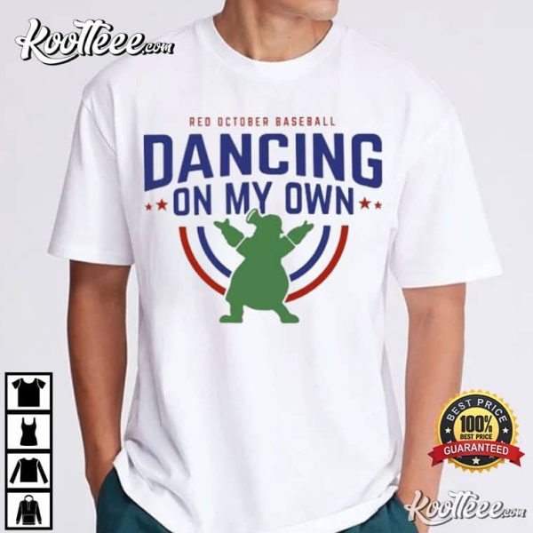 Phillie Phanatic Dancing On My Own Red October Baseball T-Shirt