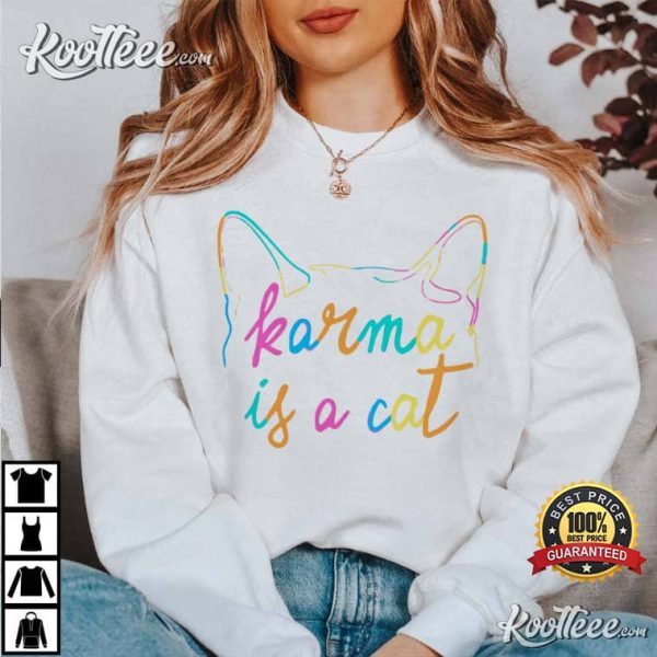 Karma Is A Cat Cat Lover T-Shirt