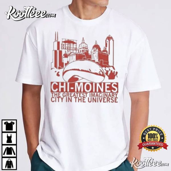 Chi Moines The Greatest Imaginary City T-Shirt
