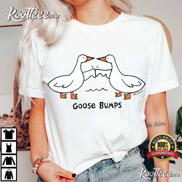 Goose Bump Silly Goose Lover T-Shirt