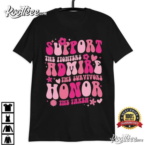 Breast Cancer Awareness Support Admire Honor T-Shirt