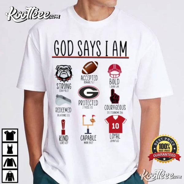 Georgia Bulldogs God Says I Am T-Shirt