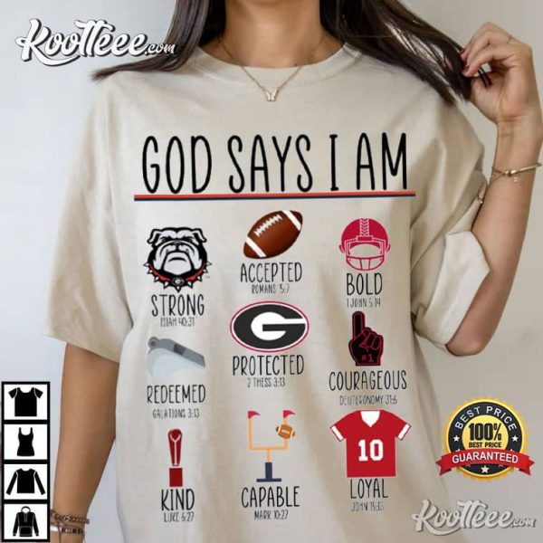 Georgia Bulldogs God Says I Am T-Shirt