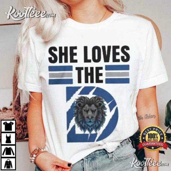 Detroit Lions She Loves The D T-Shirt