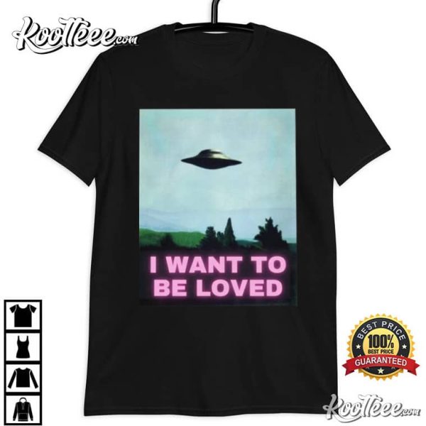 X Files Poster UFO I Want To Be Loved T-Shirt