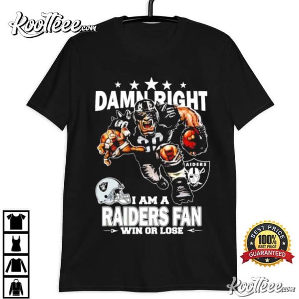 Damn Right I Am A Las Vegas Raiders Fan T-Shirt