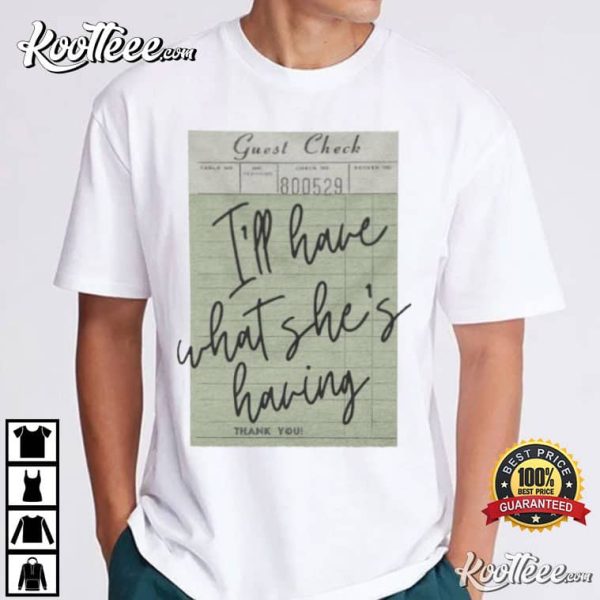 When Harry Met Sally I’ll Have What She’s Having T-Shirt