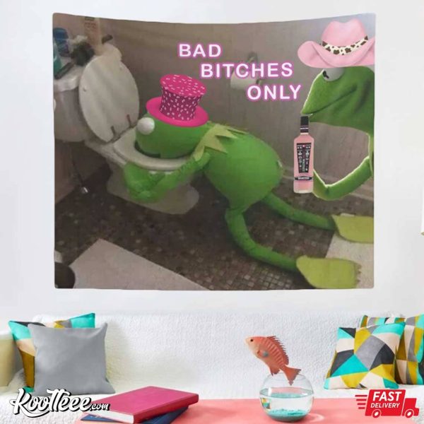 Kermit The Frog Bad Bitches Only Wall Tapestry