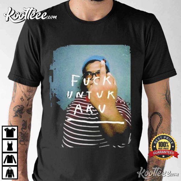 Muktientutz Fuck Untuk Aku T-Shirt