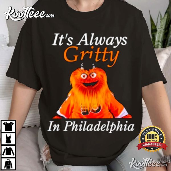 Philadelphia Flyers It’s Always Gritty In Philadelphia T-Shirt