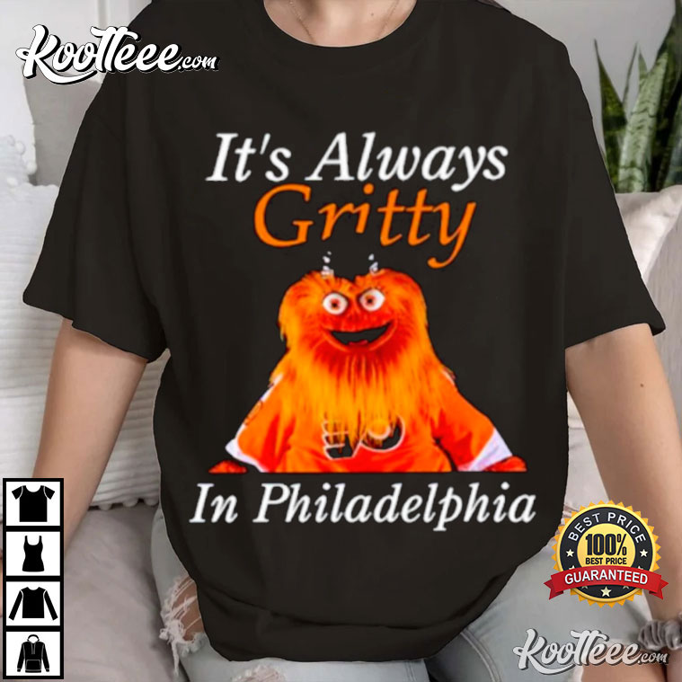 Philadelphia Flyers It's Always Gritty In Philadelphia T-Shirt