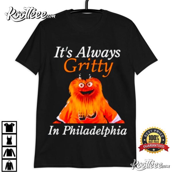 Philadelphia Flyers It’s Always Gritty In Philadelphia T-Shirt