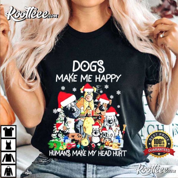 Dogs Make Me Happy Humans Make My Head Christmas T-Shirt