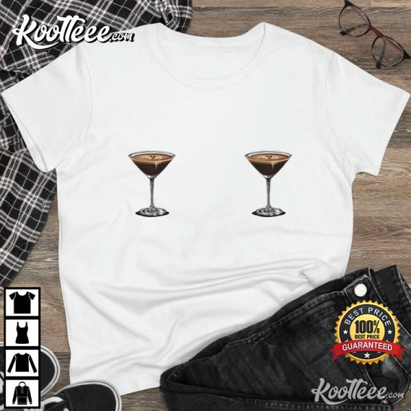 Espresso Martini Funny Gift For Women T-Shirt