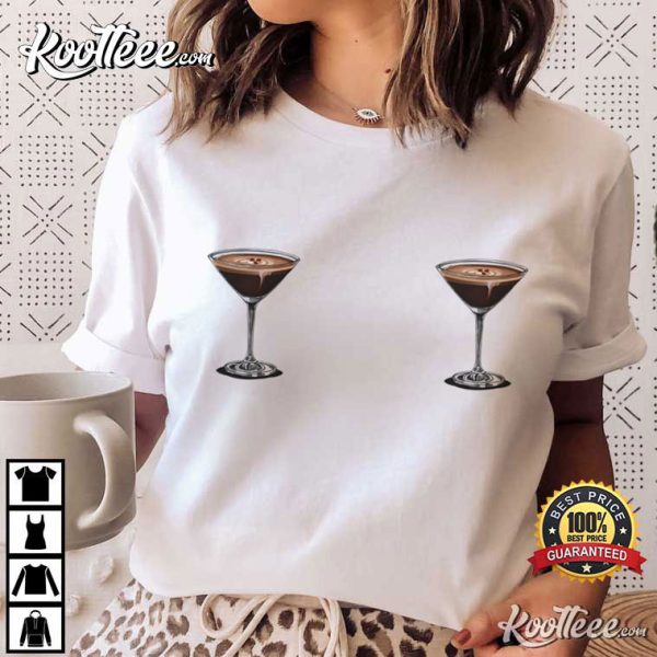 Espresso Martini Funny Gift For Women T-Shirt