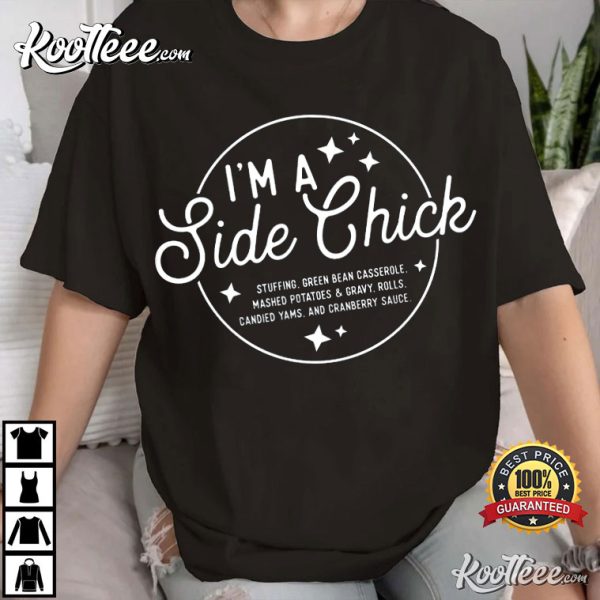 Side Chick Funny Thanksgiving T-Shirt