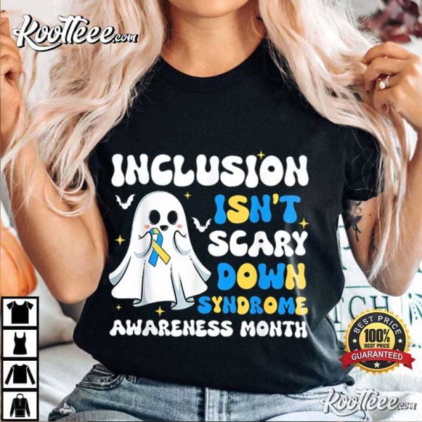 Inclusion Isnt Scary Down Syndrome Cute Ghost T-Shirt