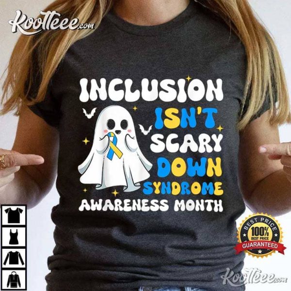 Inclusion Isnt Scary Down Syndrome Cute Ghost T-Shirt