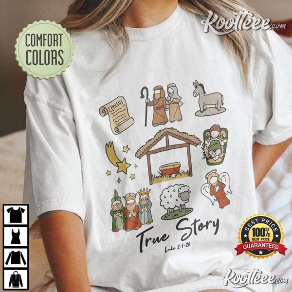 True Story Luke 2:1-20 Christmas Shirt