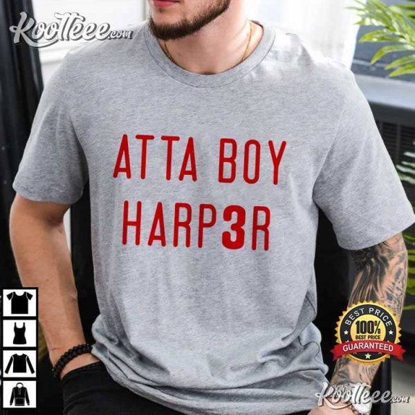 Bryce Harper Atta Boy Harper T-Shirt