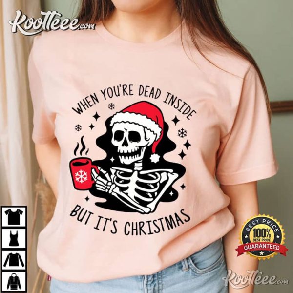 Dead Inside Skeleton Funny Christmas T-Shirt