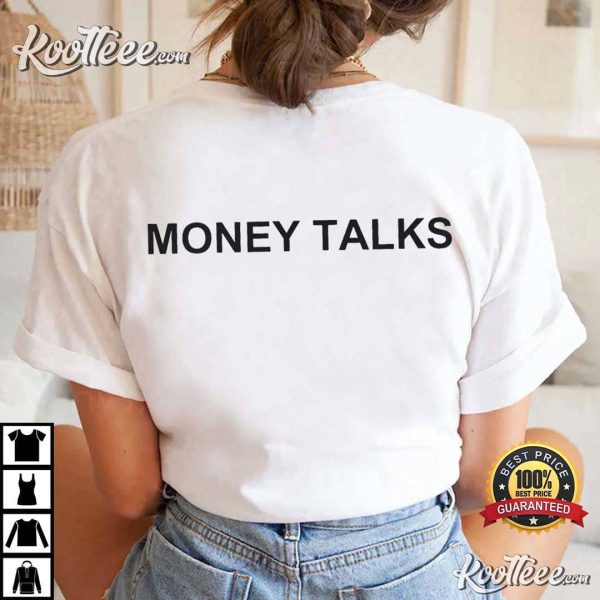 Money Talks Money Philosophy T-Shirt