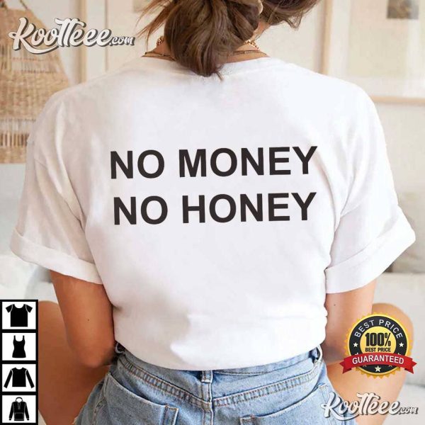 No Money No Honey Money Philosophy T-Shirt