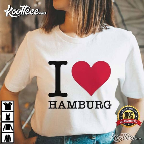 I Love Hamburg T-Shirt