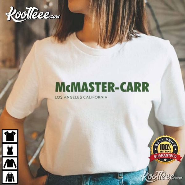 McMaster Carr Los Angeles California T-Shirt