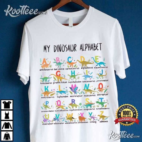 My Dinosaur Alphabet Kingergarten Teacher T-Shirt
