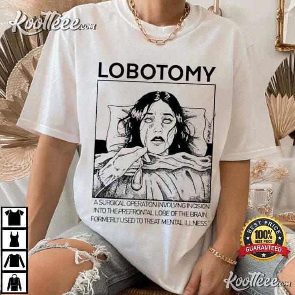 Lobotomy A Surgical Operation T-Shirt