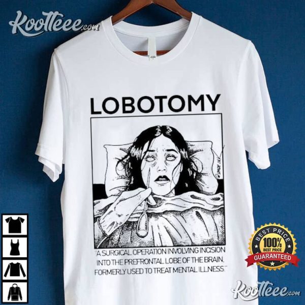 Lobotomy A Surgical Operation T-Shirt