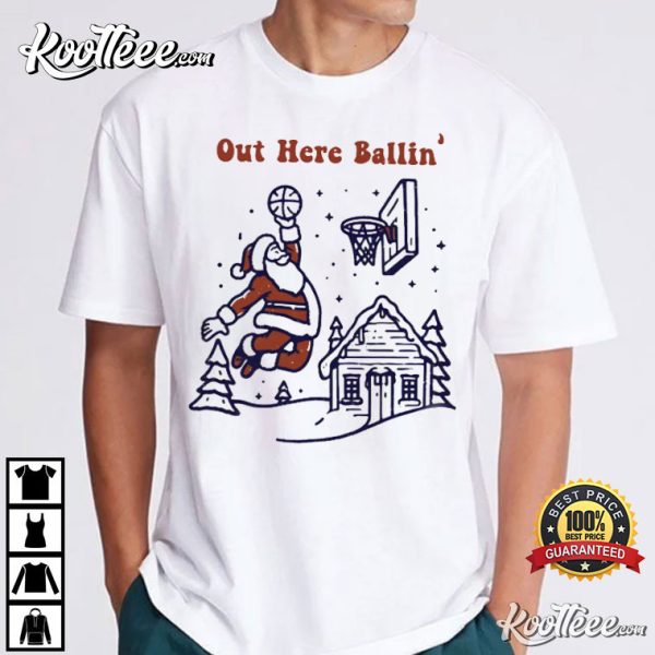 Santa Loves Basketball Out Here Ballin Christmas Funny T-Shirt
