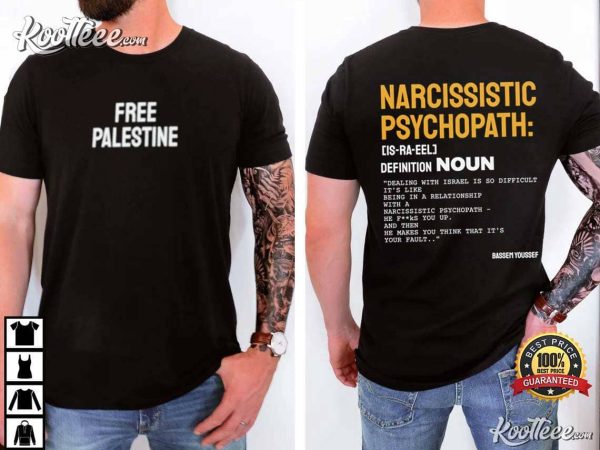 Free Palestine Narcissistic Psychopath Bassem Youssef T-Shirt