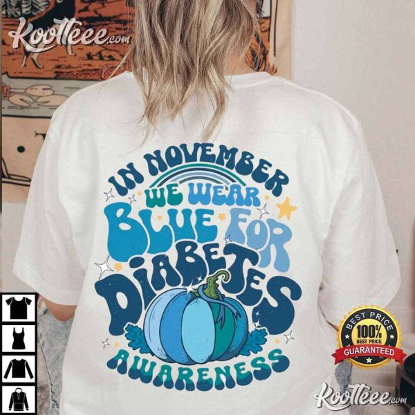 Diabetes Awareness In November We Wear Blue T-Shirt