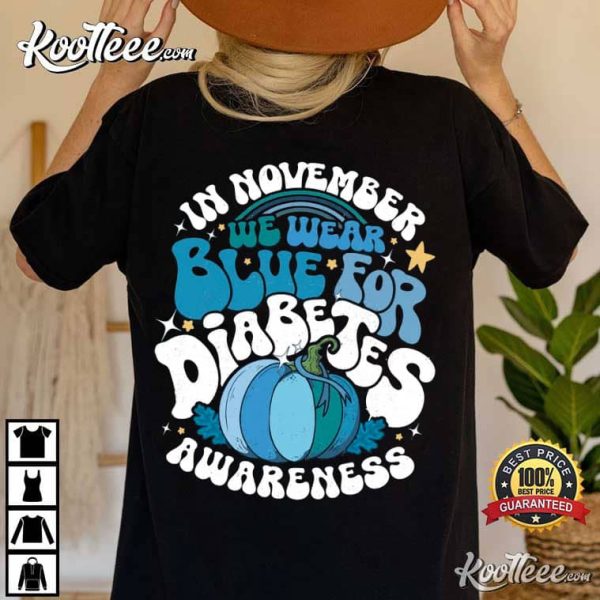 Diabetes Awareness In November We Wear Blue T-Shirt