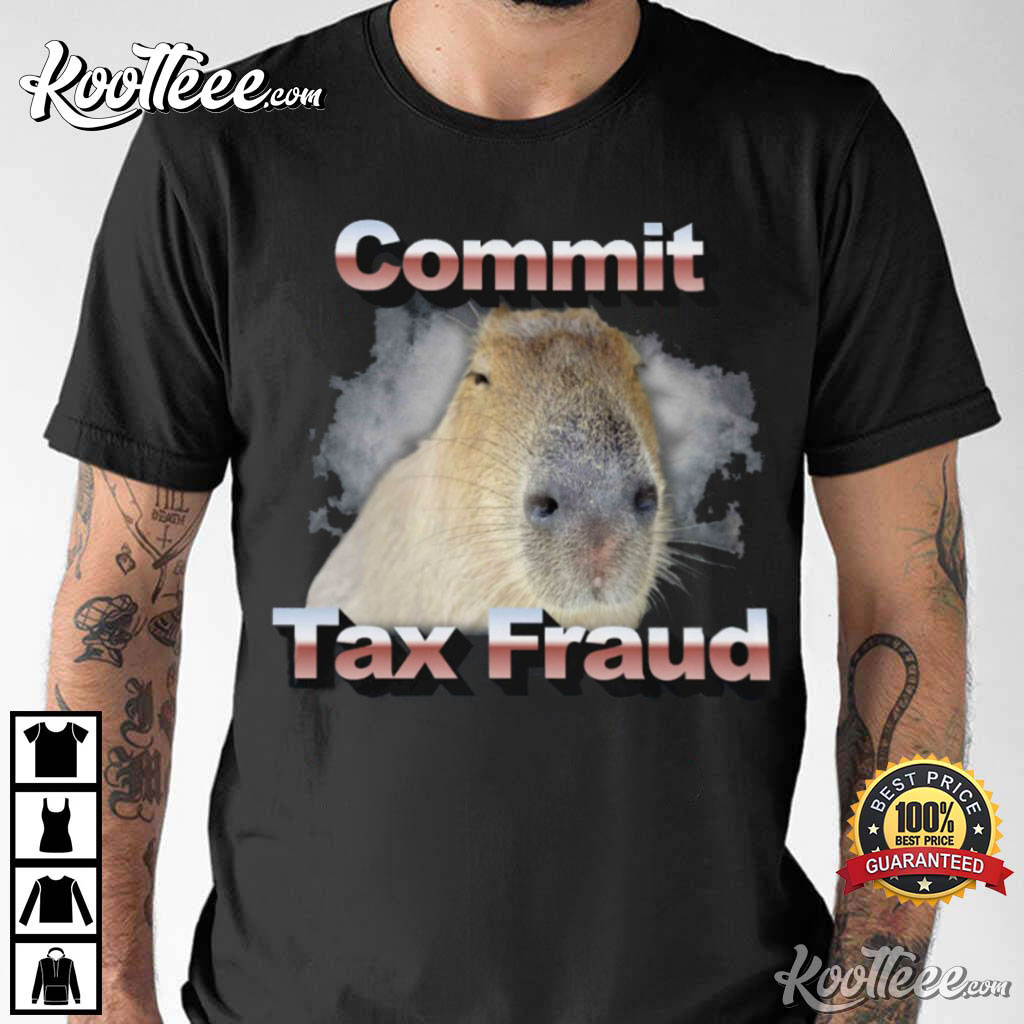 Capybara Commit Tax Fraud Funny T-Shirt