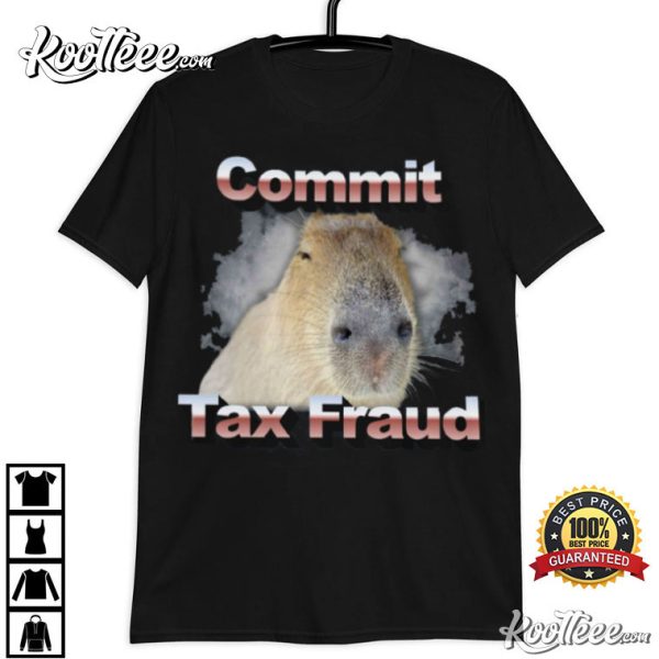 Capybara Commit Tax Fraud Funny T-Shirt