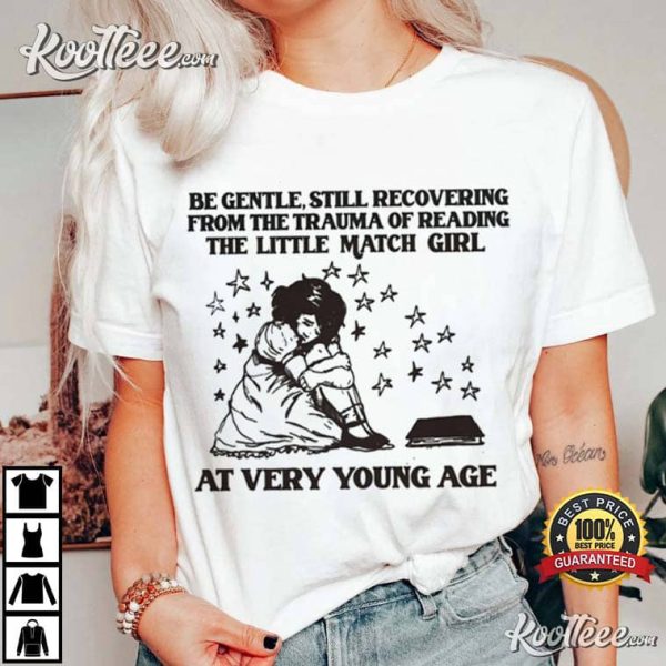 The Little Match Girl Trauma Of Reading T-Shirt