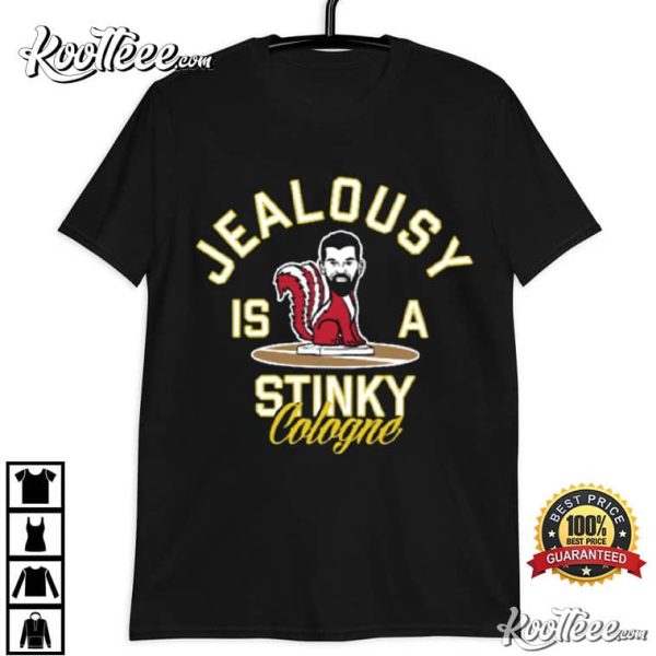 Jealousy Is A Stinky Cologne T-Shirt