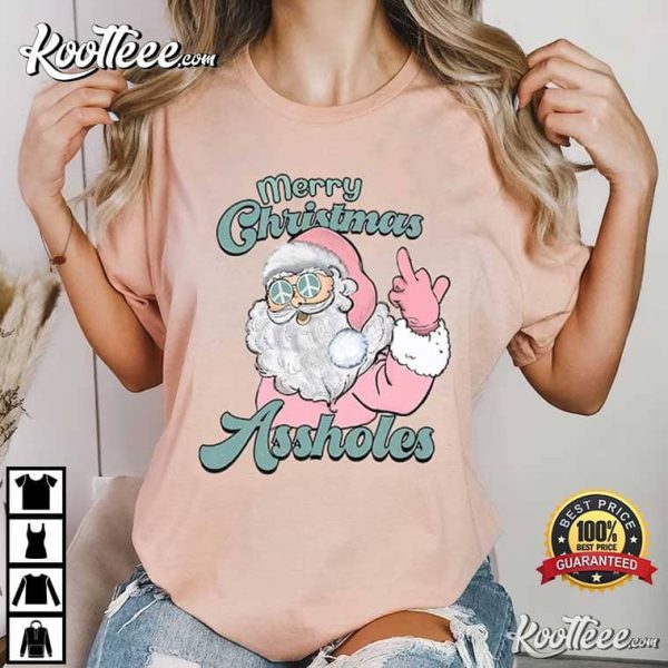 Merry Christmas Assholes Santa T-Shirt