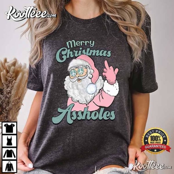 Merry Christmas Assholes Santa T-Shirt