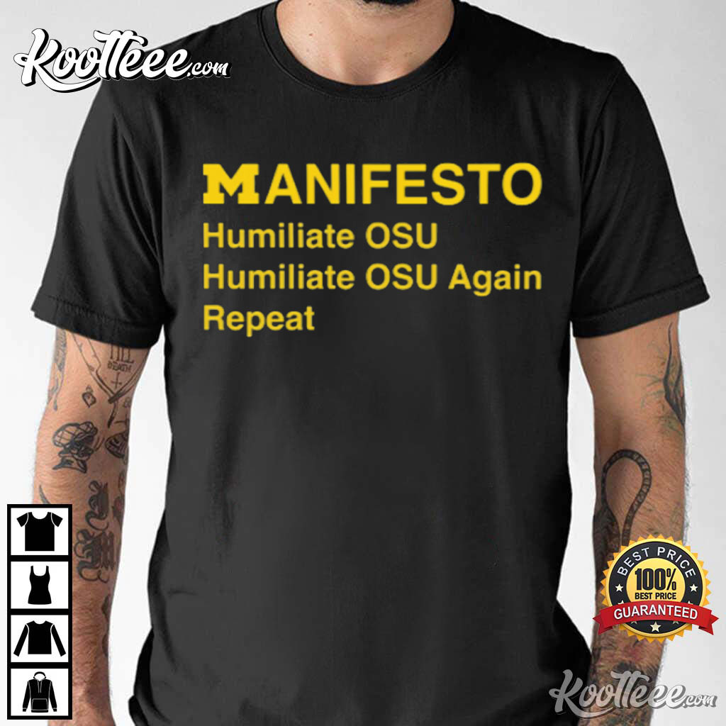 Manifesto Humiliate Osu Again Repeat T-Shirt