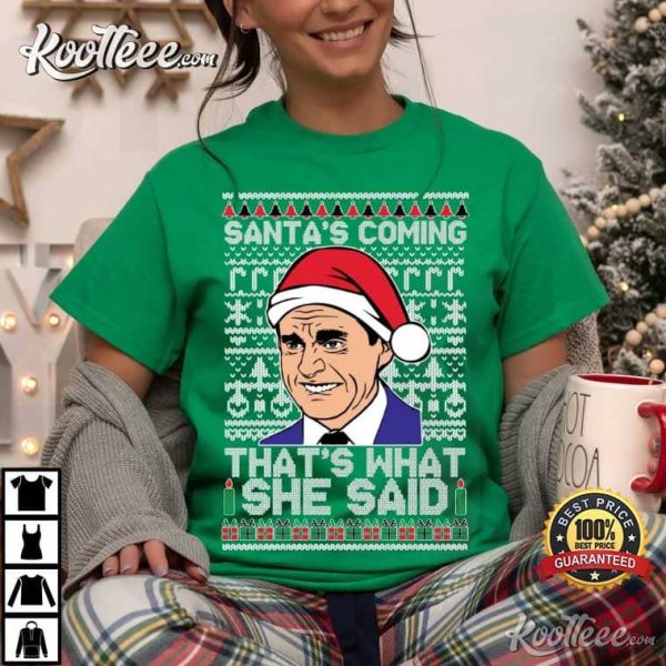 The Office Santa’s Coming That’s What She Said T-Shirt