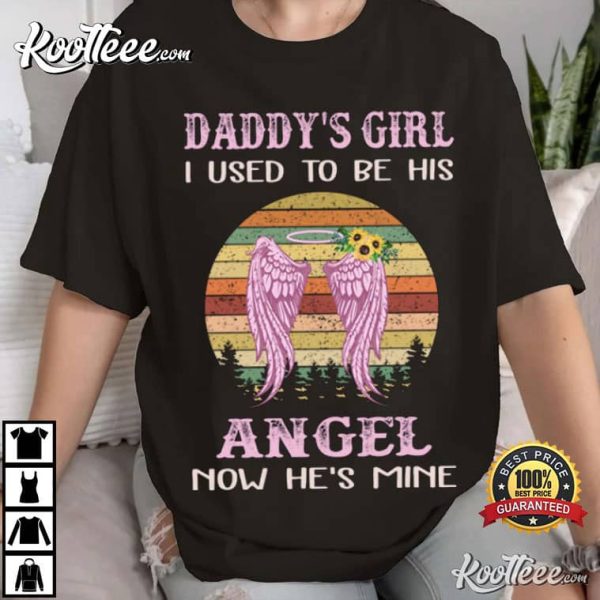 Daddys Girl I Used To Be His Angel Now He’s Mine Vintage T-Shirt