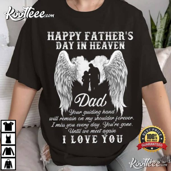 Happy Fathers Day In Heaven Best T-Shirt