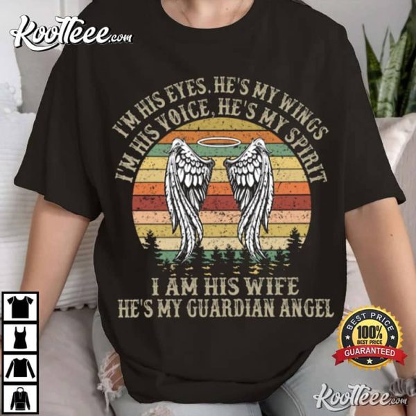 I Am His Wife He’s My Guardian Angel Vintage T-Shirt